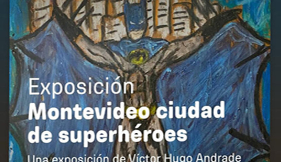 imagen de MONTEVIDEO, CIUDAD DE SUPERHÉROES de Víctor Andrade