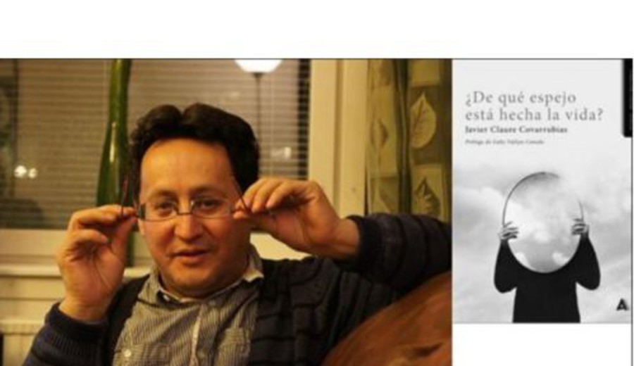 imagen de Reseña del libro de Javier Claure "¿De qué espejo está hecha la vida?"