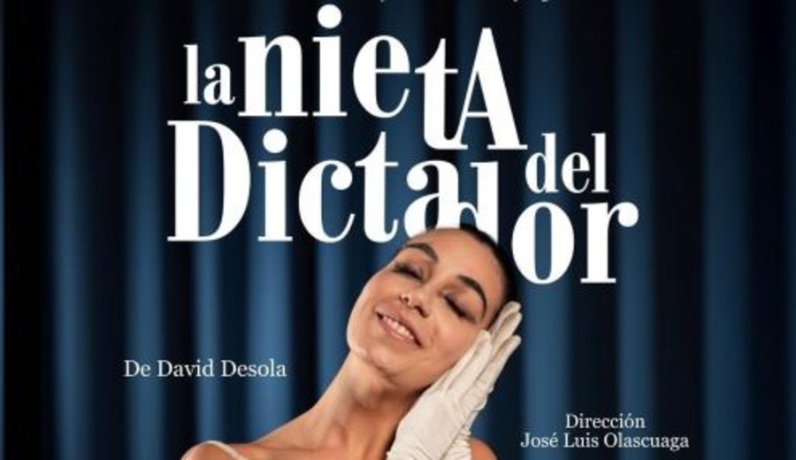 imagen de “La nieta del dictador”, obra de David Desola dirigida por Joselo Olascuaga
