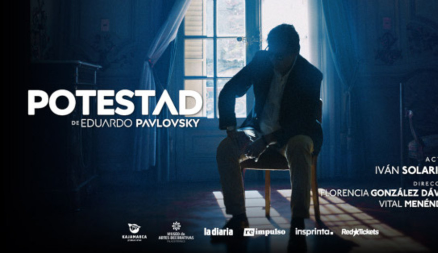 imagen de Se estrena “POTESTAD“, de Eduardo Pavlovsky, con la actuación de Iván Solarich