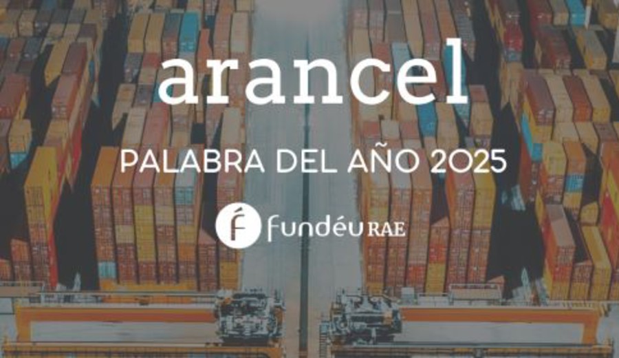 imagen de “Arancel” es la palabra del año 2025, según la Fundación del Español Urgente
