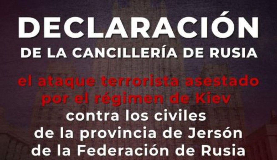 imagen de Declaración de la Cancillería de Rusia ante el ataque contra Jersón