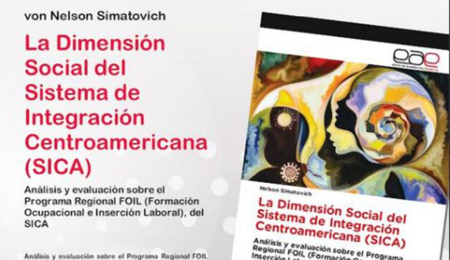 imagen de Nuevo libro del Dr. Nelson Simatovich. La Dimensión Social del Sistema de Integración Centroamericana (SICA)