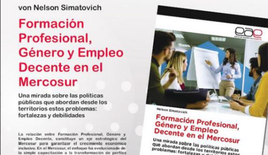 imagen de Nuevo libro del Dr. Nelson Simatovich. Formación Profesional, Género y Empleo Decente en el Mercosur