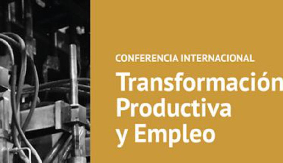 imagen de Conferencia Internacional "Transformación Productiva y Empleo"