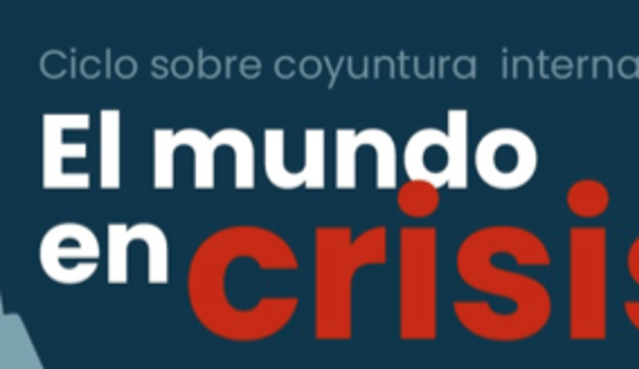 imagen de Udelar: Ciclo sobre coyuntura internacional, “El mundo en crisis”