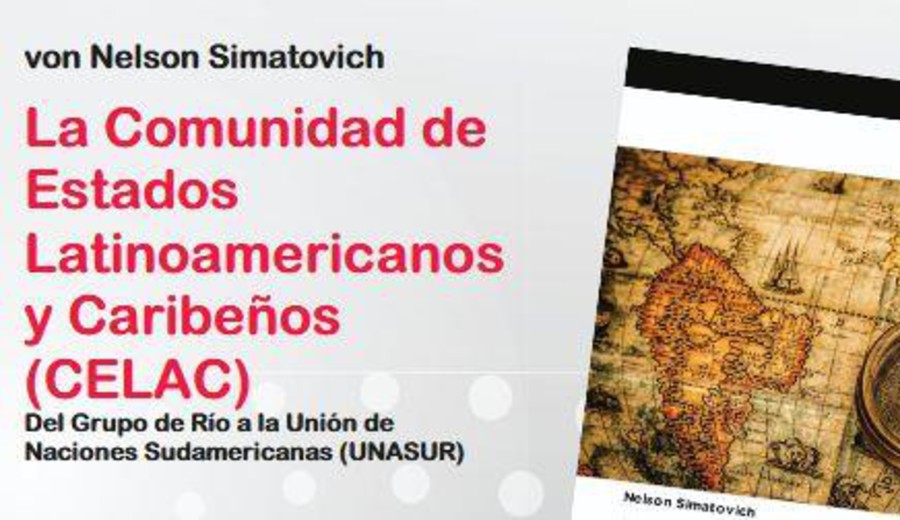 imagen de Nuevo libro del Dr. Nelson Simatovich: La Comunidad de Estados Latinoamericanos y Caribeños (CELAC)