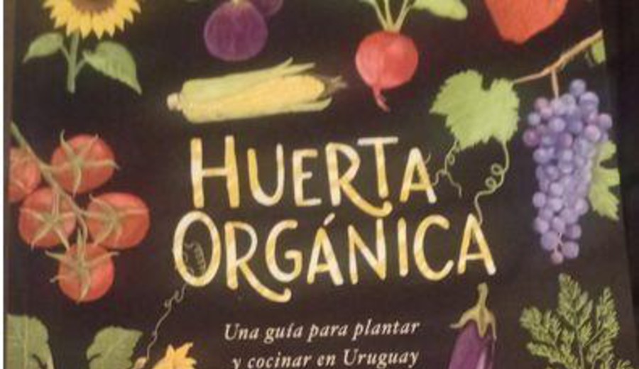 imagen de 'Huerta orgánica: Una guía para plantar y cocinar en Uruguay', un libro de Mario Ventre
